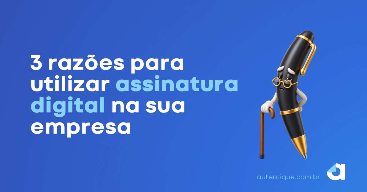razoes-para-utilizar-assinatura-digital